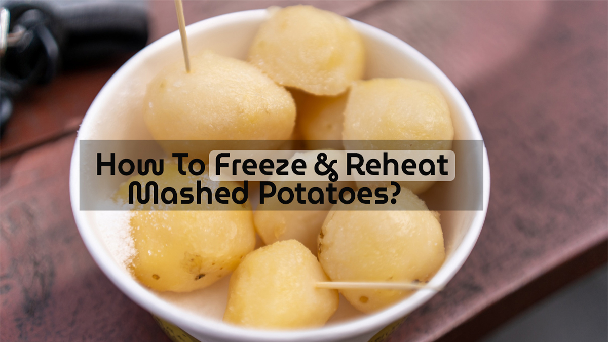 Can You Freeze Mashed Potatoes? How To Reheat These Potatoes?
